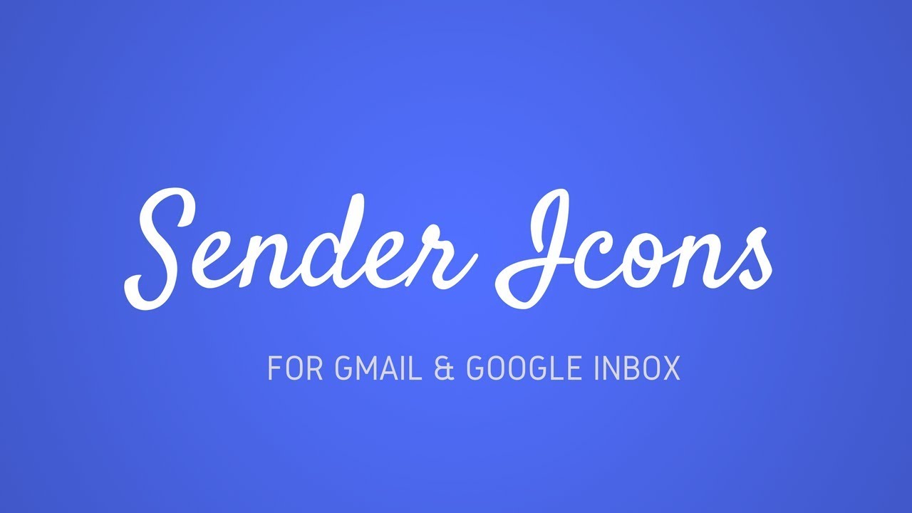 Gmail Sender Icons – Visually And Quickly Identify The Sender Of Email